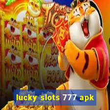 lucky slots 777 apk